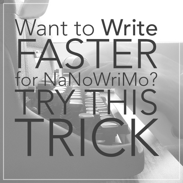 为 nanowrimo 写得更快