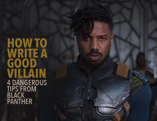 Cómo escribir un buen villano: 4 consejos peligrosos de Black Panther