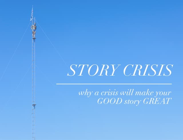 Story Crisis: por qué una crisis literaria hará que tu BUENA historia sea GENIAL