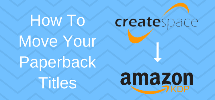 How To Move Your Paperback Titles