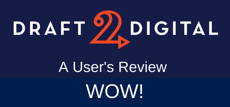 Publishing with Draft2Digital – A User’s Review