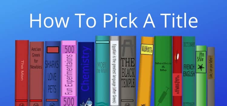 How To Pick A Book Title