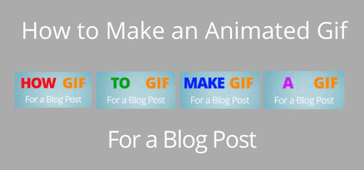 how to make a gif for a blog