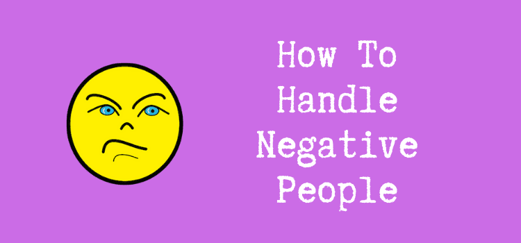 Handle Negative People