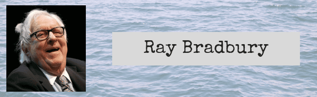 Ray Bradbury