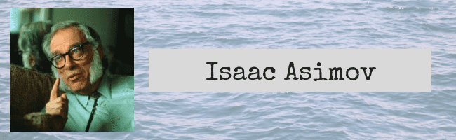 Quotes by Isaac Asimov