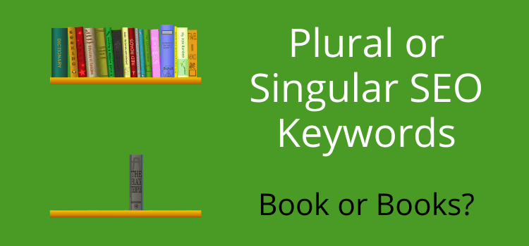 plural or singular SEO keywords