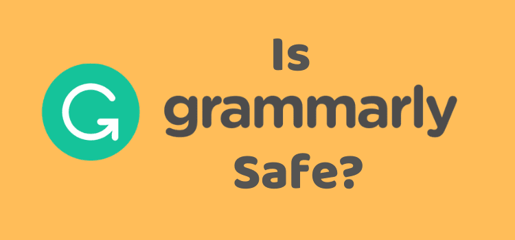 is grammarly safe to use 