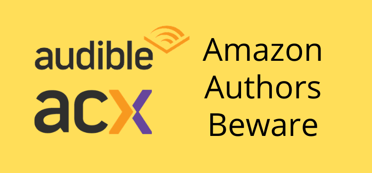 Amazon Audible ACX Authors Beware