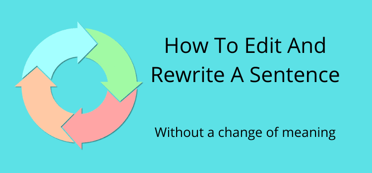 How To Edit And Rewrite A Sentence