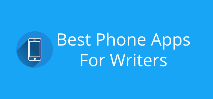 Best Phone Apps For Writers