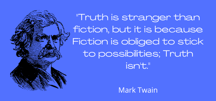 Fiction is obliged Mark Twain