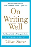 On Writing Well, édition du 30e anniversaire: un guide informel pour écrire de la non-fiction