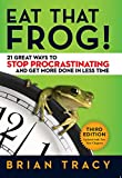 Eat That Frog!: 先延ばしをやめて、より短い時間でより多くのことを成し遂げるための 21 の優れた方法