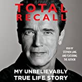 Total Recall: Meine unglaublich wahre Lebensgeschichte