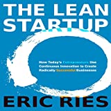 The Lean Startup: cómo los empresarios de hoy usan la innovación continua para crear negocios radicalmente exitosos