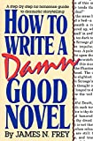 Cara Menulis Novel yang Sangat Bagus: Panduan Langkah-demi-Langkah Tanpa Omong Kosong untuk Mendongeng Drama