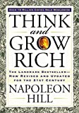 Think and Grow Rich: 画期的なベストセラーが 21 世紀に向けて改訂および更新されました (Think and Grow Rich シリーズ)