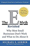 The E-Myth Revisited: Warum die meisten kleinen Unternehmen nicht funktionieren und was man dagegen tun kann