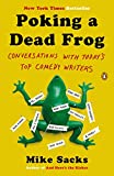 Poking a Dead Frog: Conversaciones con los mejores escritores de comedia de hoy