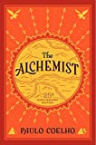 [The Alchemist, 25th Anniversary: ​​A Fable About Following Your Dream] [Von: Coelho, Paulo] [April, 2014]