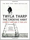 The Creative Habit: Learn It and Use It for Life (Learn In and Use It for Life)