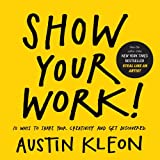 Show Your Work!: 창의력을 공유하고 발견되는 10가지 방법(Austin Kleon)