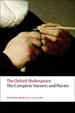 Complete Sonnets and Poems[The Oxford Shakespeare the Complete Sonnets and Poems] [COMP SONNETS & POEMS] [Paperback]