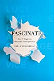 Fascinate: tus 7 factores desencadenantes de la persuasión y la cautivación