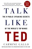 Parlez comme TED : Les 9 secrets de la prise de parole en public des meilleurs esprits du monde