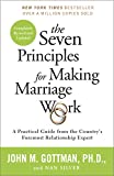 Los siete principios para hacer que el matrimonio funcione: una guía práctica del principal experto en relaciones del país