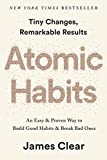 Atomic Habits: 良い習慣を身につけ、悪い習慣を断ち切るための簡単で実証済みの方法