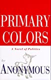 Colores primarios: una novela de política