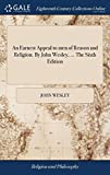 Um sincero apelo aos homens de razão e religião. Por John Wesley, ... A Sexta Edição