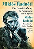 Miklos Radnoti: Die vollständige Poesie in Ungarisch und Englisch