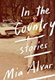 In the Country: Mia Alvar의 이야기(2015년 6월 16일) 양장본