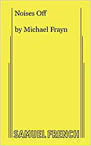 Exemplos de farsa: Noises Off por Michael Frayn