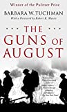 The Guns of August: The Pulitzer Prize-Winning Classic เกี่ยวกับการระบาดของสงครามโลกครั้งที่ 1