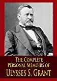 Les mémoires personnelles complètes d'Ulysses S. Grant