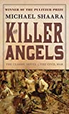 The Killer Angels: Le roman classique de la guerre civile (Trilogie de la guerre civile)