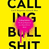 Calling Bullshit : L'art du scepticisme dans un monde axé sur les données