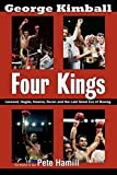 Four Kings: Leonard, Hagler, Hearns, Duran และยุคสุดท้ายของมวย