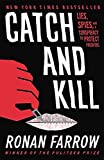 Catch and Kill: การโกหก สายลับ และการสมรู้ร่วมคิดในการปกป้องผู้ล่า