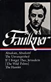 William Faulkner : Romances 1936-1940 : Absalom, Absalom! / Os Invictos / Se Eu Te Esquecer, Jerusalém / O Hamlet (Biblioteca da América)