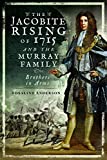 El levantamiento jacobita de 1715 y la familia Murray: hermanos de armas