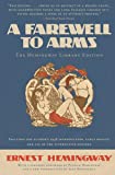 A Farewell to Arms: The Hemingway Library Edition