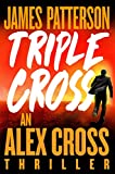 Triple Cross: Thriller Alex Cross Terhebat Sejak Kiss the Girls