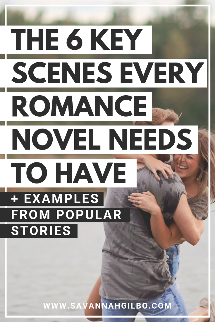 Las escenas obligatorias del género romántico: las 6 escenas clave que toda novela romántica necesita | Savannah Gilbo - ¿Estás escribiendo una novela romántica? ¿Buscas algunos consejos para escribir romances? ¡Aprende a escribir una novela romántica (y qué escenas clave debes incluir en tu historia) en esta publicación! #escribo #consejosdeescritura #comunidaddeescritura