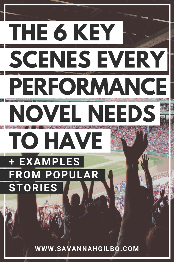 Las Escenas Obligatorias del Género Performance: Las 6 Escenas Clave Que Toda Novela Performance Necesita | Savannah Gilbo - ¿Estás escribiendo una historia de actuación? ¡Aprenda cómo escribir una novela de actuación (y qué escenas clave debe incluir en su historia) en esta publicación! #escribo #consejosdeescritura #comunidaddeescritura