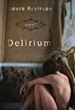 Delirium: powieść (Vintage International)